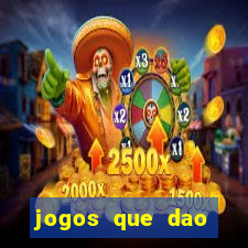 jogos que dao dinheiro ao se cadastrar